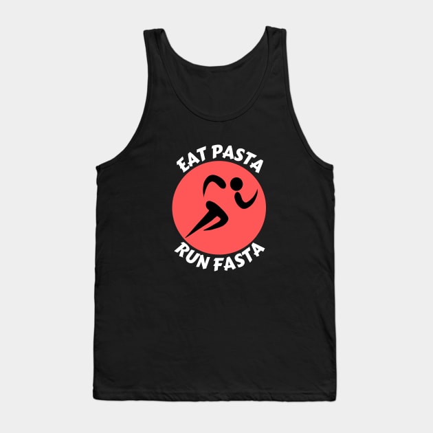 Eat Pasta Run Fasta | Runner Pun Tank Top by Allthingspunny